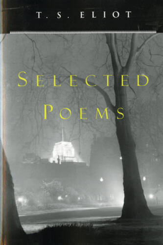 Selected Poems – Paperback By Eliot, T. S. – VERY GOOD