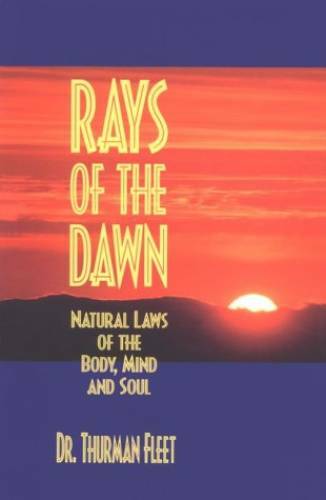 Rays of the Dawn : Natural Laws of the Body, Mind and Soul – Paperback – GOOD