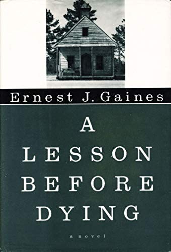 A Lesson Before Dying by Ernest J. Gaines