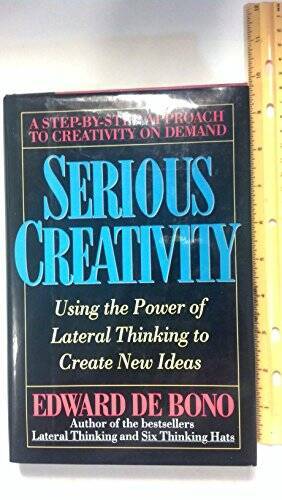 Serious Creativity: Using the Power of Lateral Thinking to Crea – VERY GOOD
