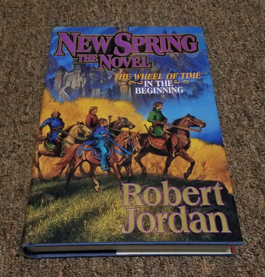 Robert Jordan Wheel of Time Ser. New Spring : The Novel 2004 Hardcover, 1st ed
