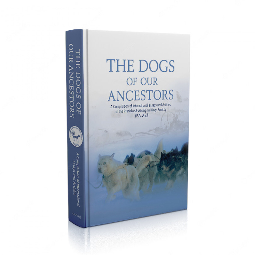 The Dogs of Our Ancestors. A Compilation of International Essays & Articles.