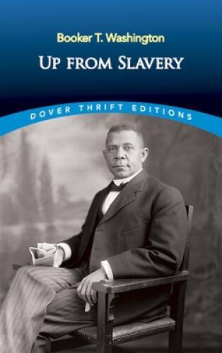 Up from Slavery (Dover Thrift Editions) – Paperback – VERY GOOD