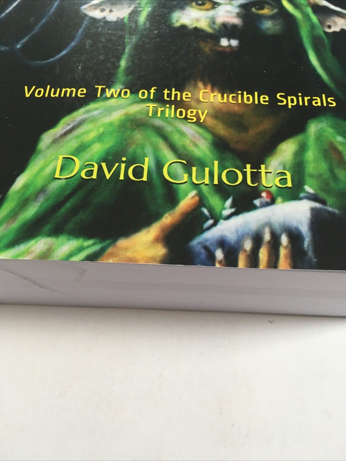 VEIL OF STRIFE: Volume Two of the Crucible Spirals Trilogy by David Gulotta NM