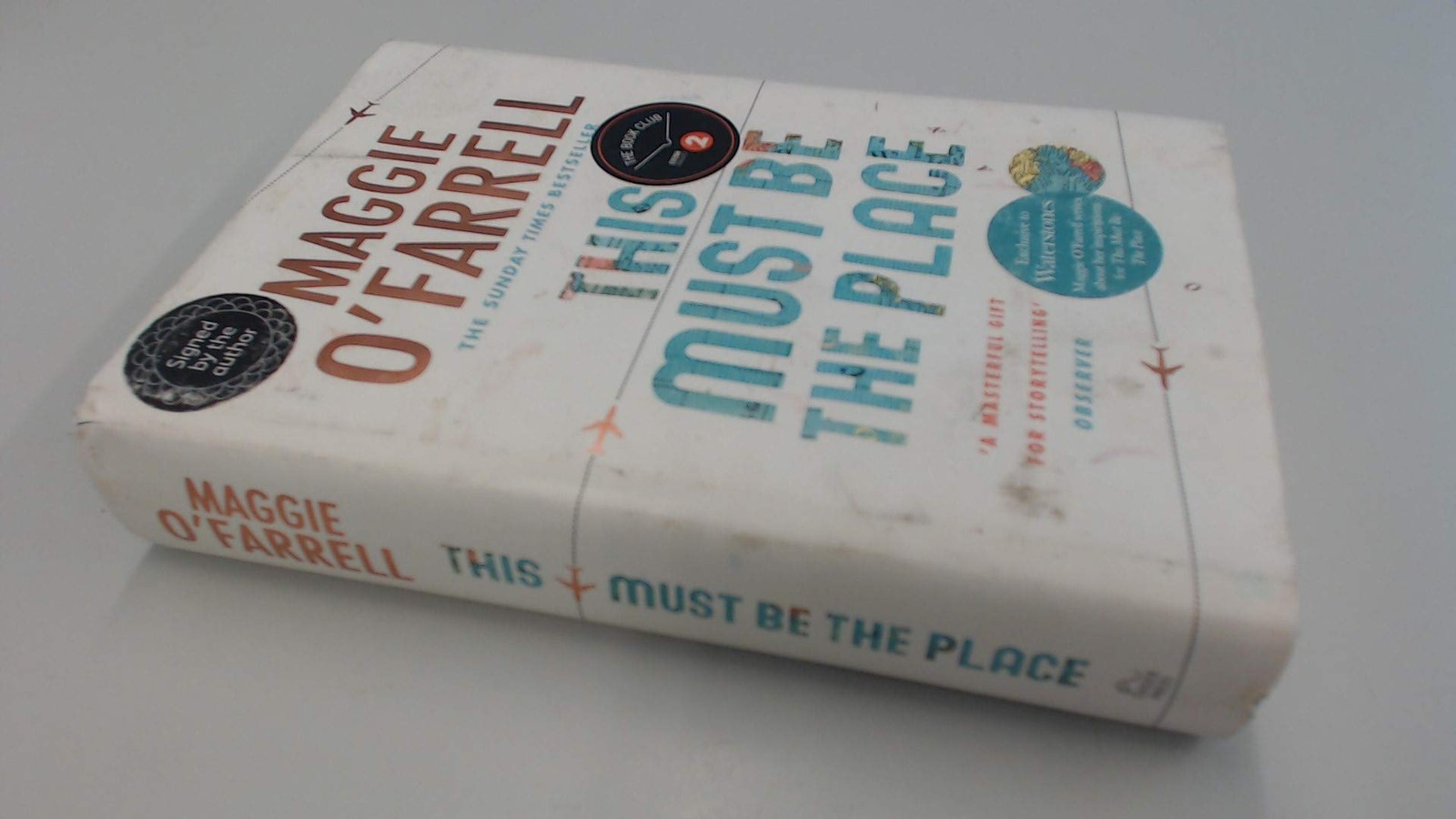 This Must Be the Place: A novel – hardcover O’Farrell, Maggie