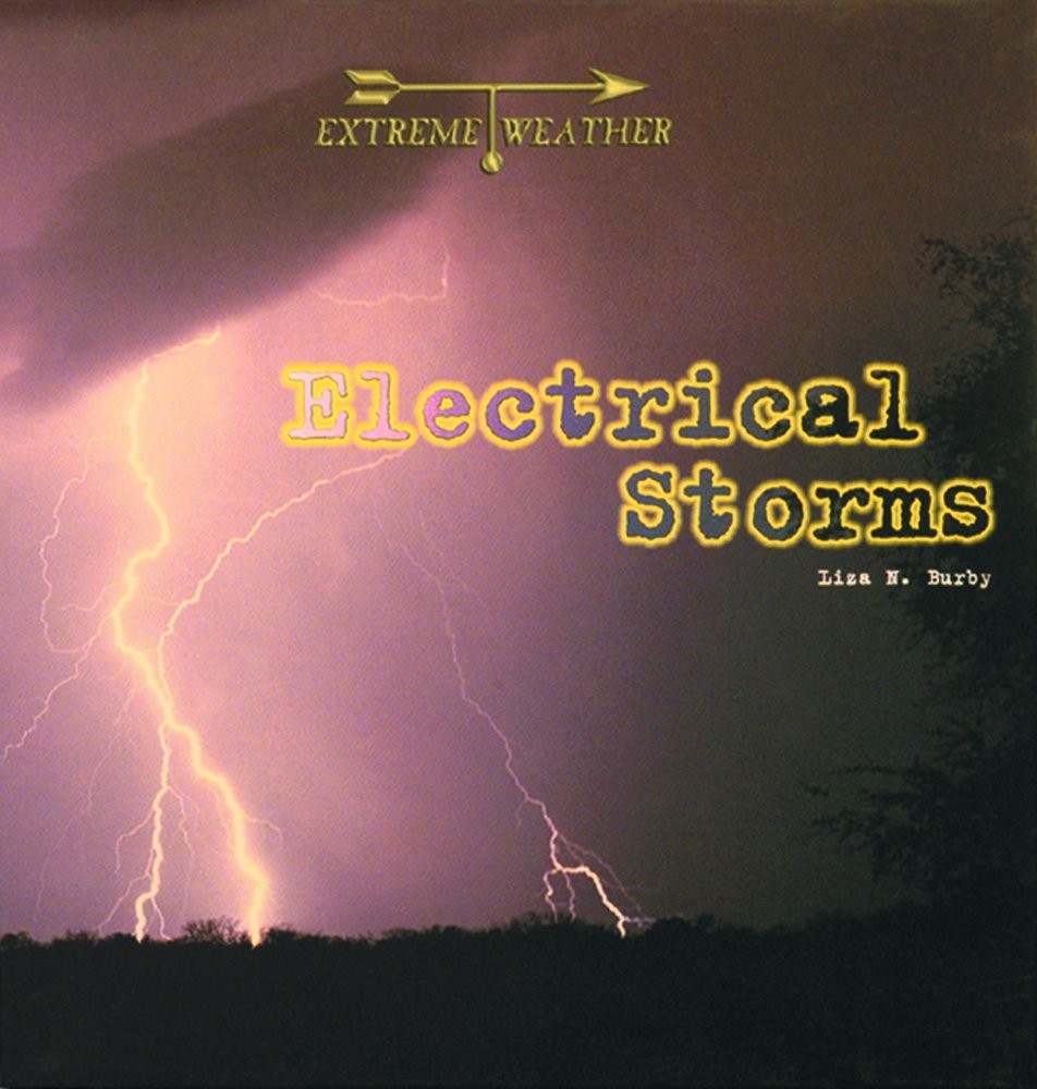Electrical Storms (Extreme Weather) – Burby, Liza N. – Good – See condition …