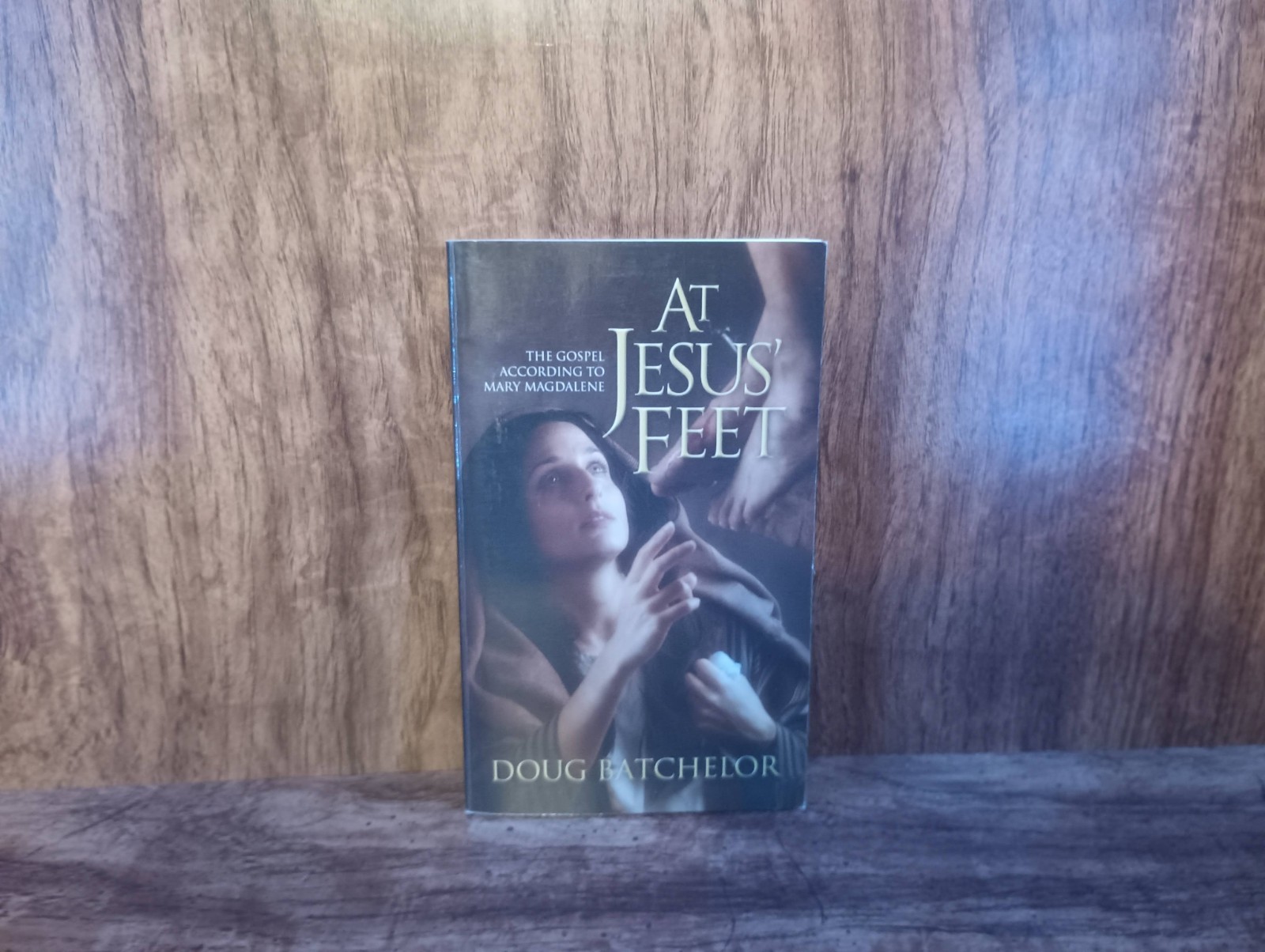 At Jesus‘ Feet: The Gospel According to Mary Magdalene by Doug Batchelor 2001