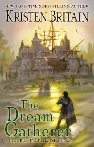 Kristen Britain The Dream Gatherer (Paperback) Green Rider