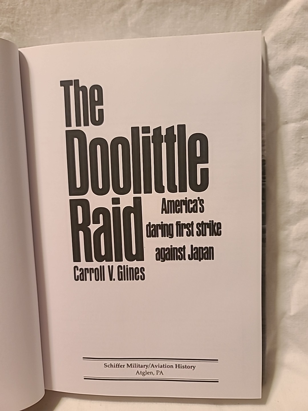 (D) The Doolittle Raid by Carroll V. Glines (1991 HCDJ) Signed David Thatcher