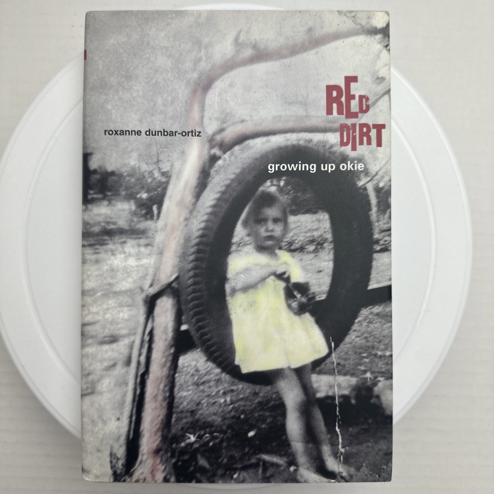 Red Dirt Growing Up Okie by Roxanne Dunbar-Ortiz