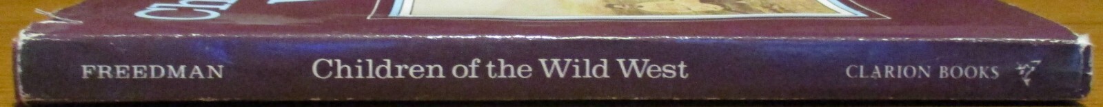 1983 Children of the Wild West by Russell Freedman SIGNED H/C D/J 104 Pages