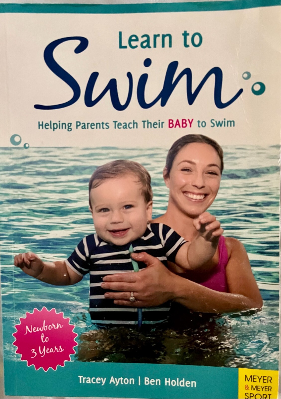 Learn to Swim : Helping Parents Teach Their Baby to Swim – Newborn to 3 Years…