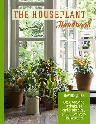 Houseplant Handbook: Basic Growing Techniques and a Directory of 300 Everyday…