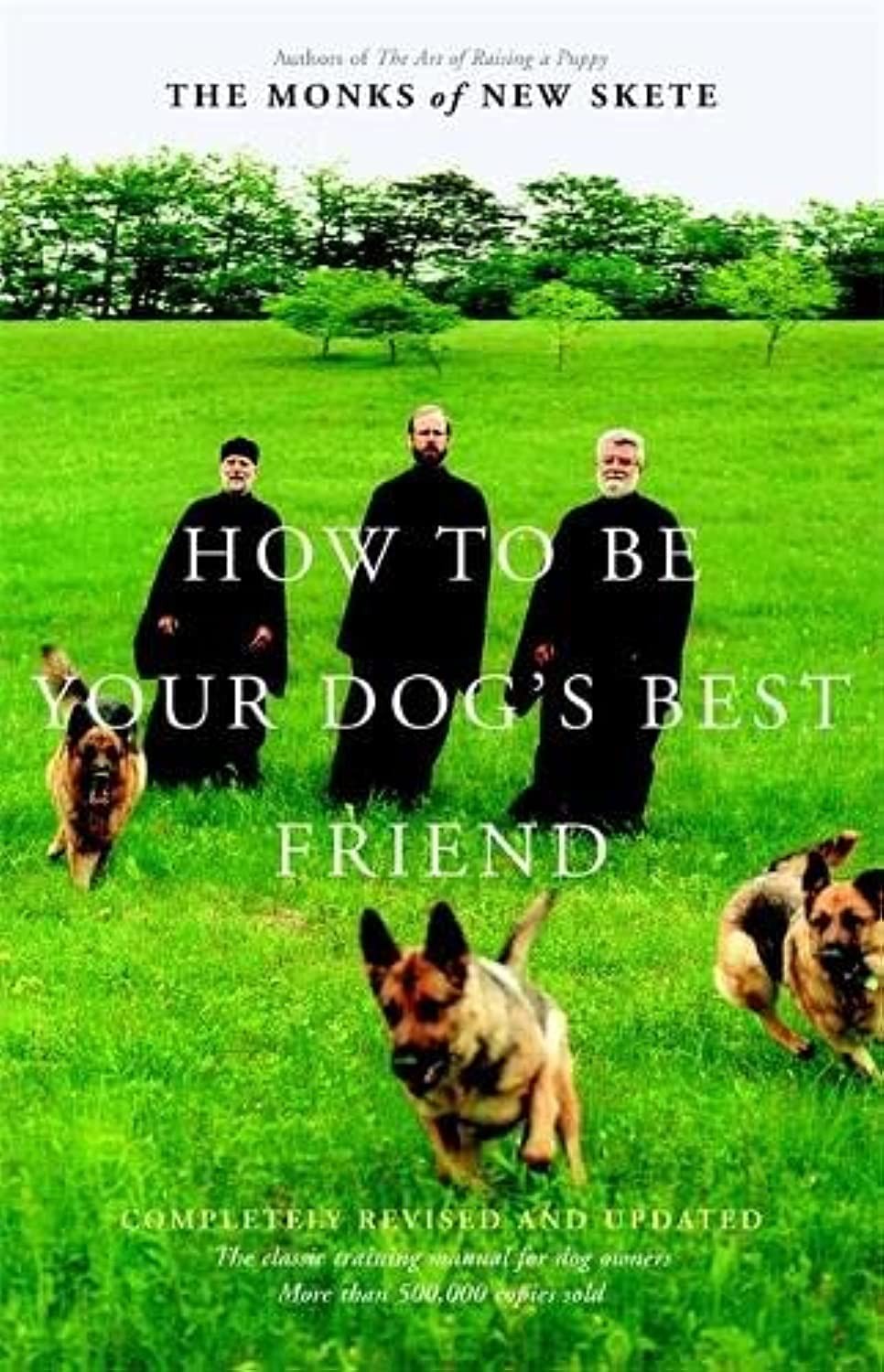 How to Be Your Dog’s Best Friend: The Classic Training Manual for Dog Owners…