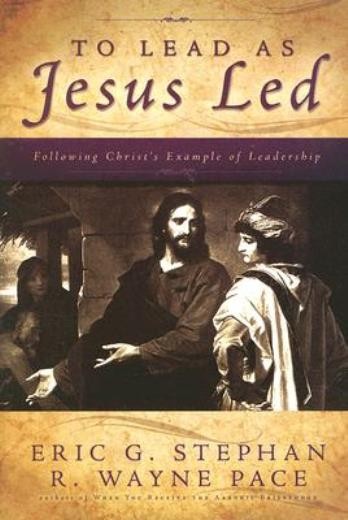 To Lead As Jesus Led