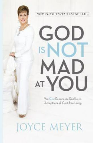 God Is Not Mad at You: You Can Experience Re- 145551747X, Joyce Meyer, hardcover
