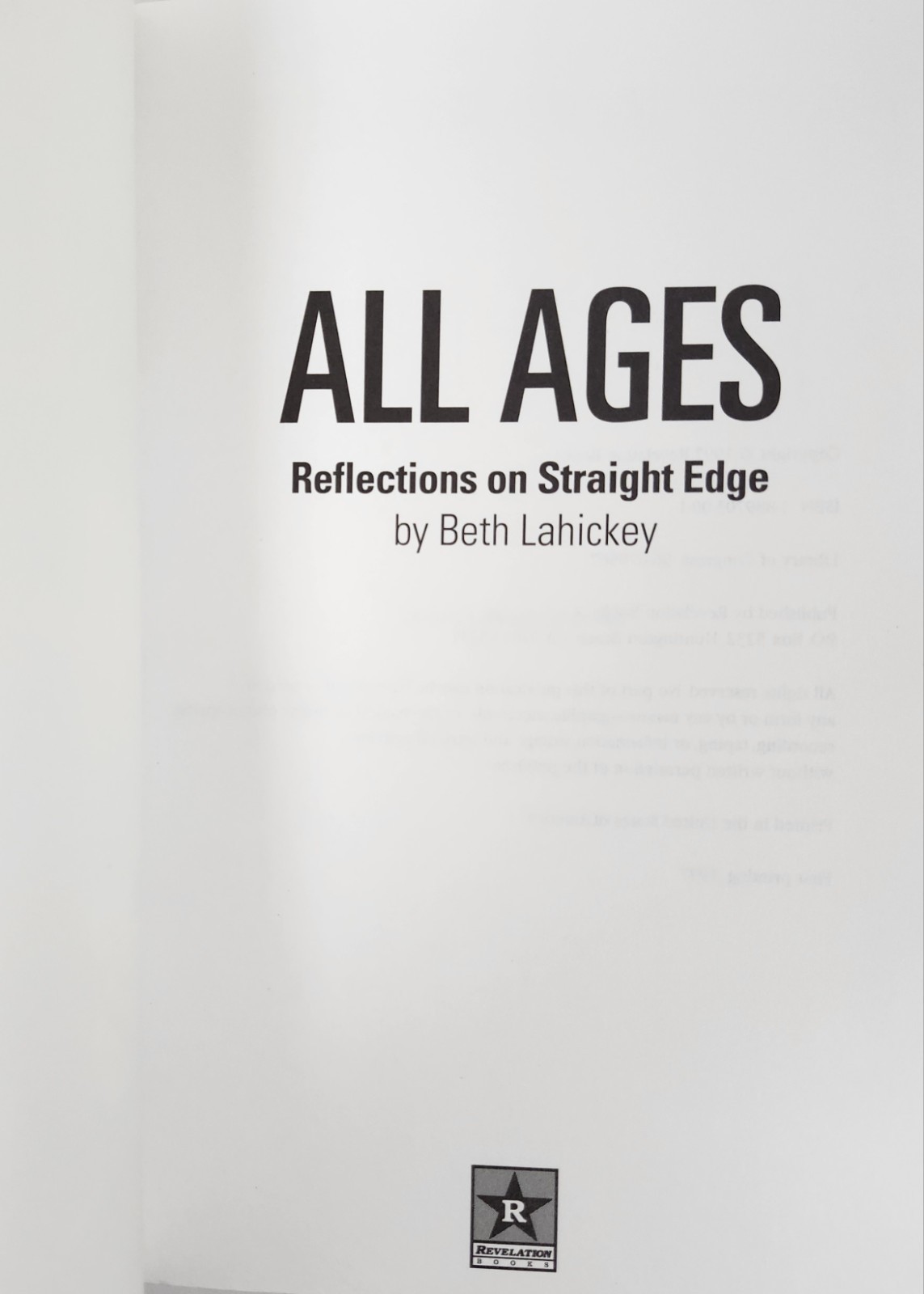 All Ages : Reflections on Straight Edge by Beth Lahickey (1998, TP)
