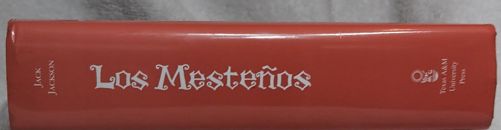 Los Mestenos • Spanish Ranching in Texas 1721–1821 (Jack Jackson•1997•HCDJ)