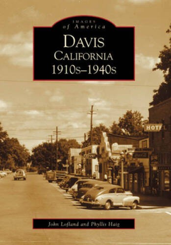 Davis, California, 1910s-1940s (Images of America) – Paperback – GOOD