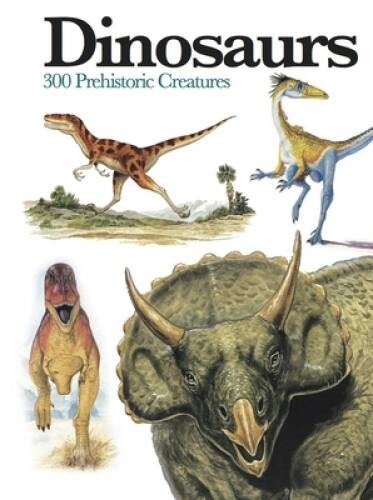 Dinosaurs: 300 Prehistoric Creatures (Mini Encylopedia) – Paperback – VERY GOOD
