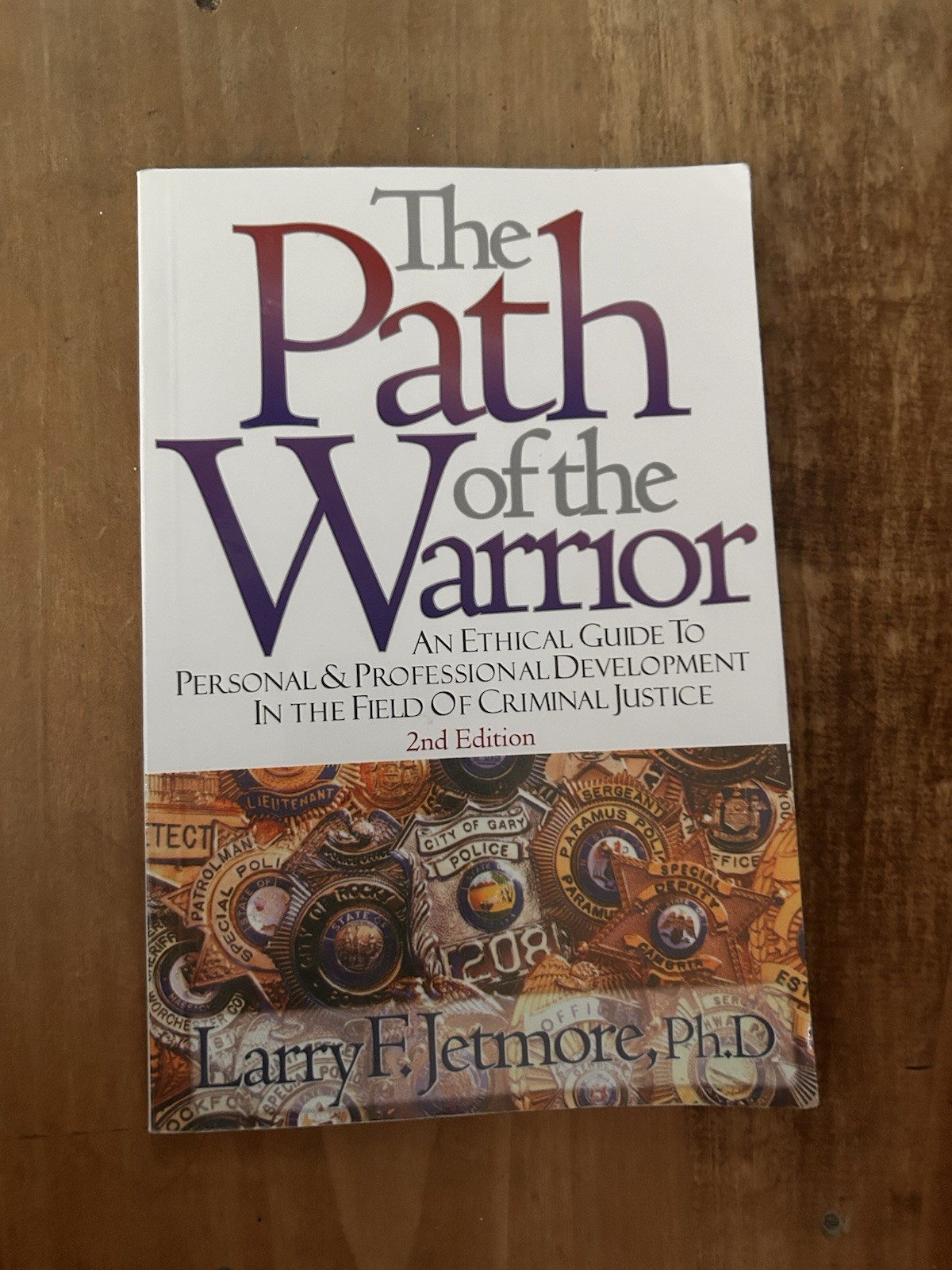 Path of the Warrior : An Ethical Guide to Personal and Professional Dev