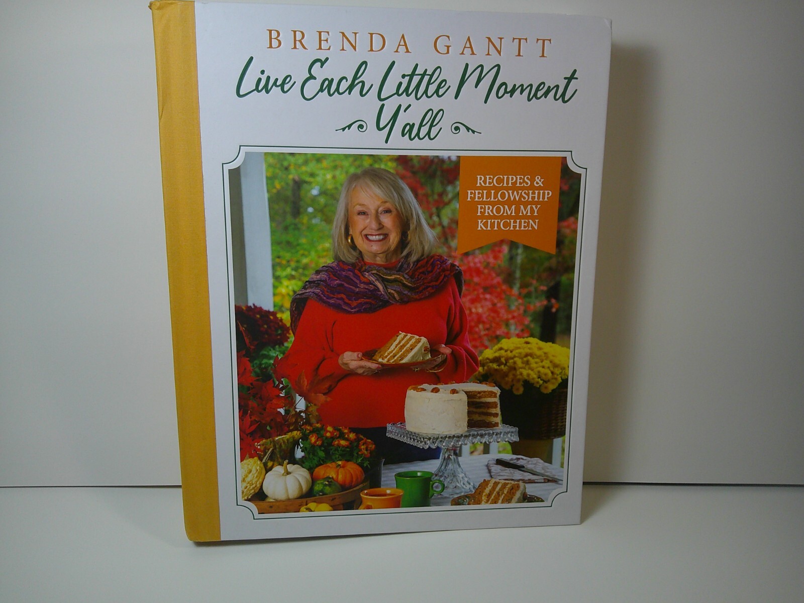 BRENDA GANTT LIVE EACH LITTLE MOMENT YA’LL COOKBOOK BRAND NEW IN BOX 2024
