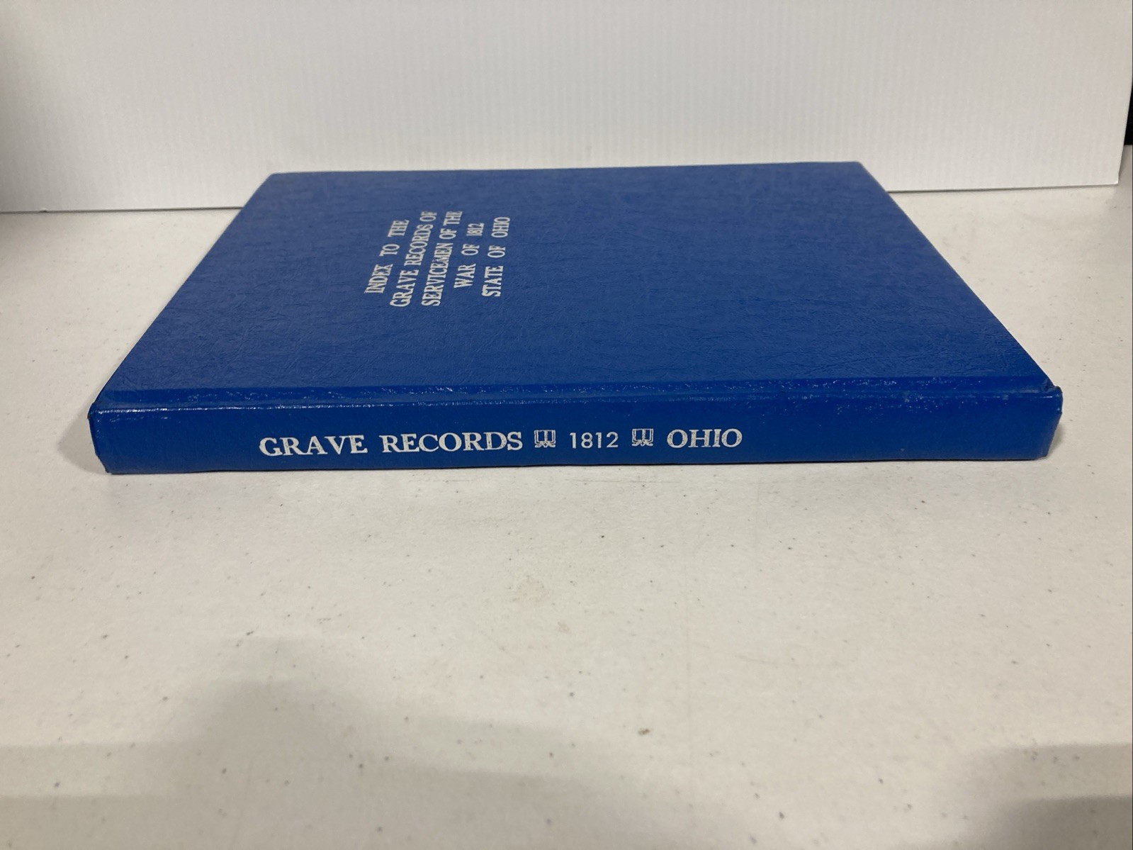 Index to the Grave Records of Servicemen of the War of 1812 State of Ohio HC