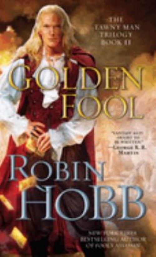Golden Fool Bk. 2 : The Tawny Man Trilogy Book 2 Robin Hobb