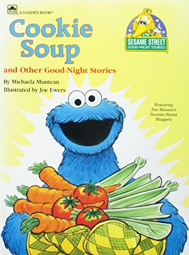 Cookie Soup (Sesame Street Good-Night Stories) (Sesame Street Good-Night – GOOD