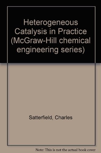 Heterogeneous catalysis in practice (McGraw-Hill chemical engi…