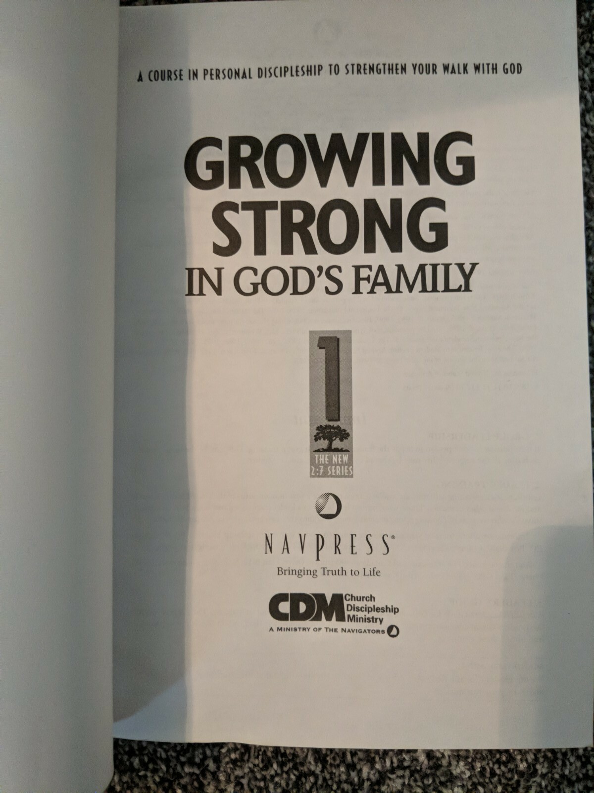 The Revised 2:7 Ser.: Growing Strong in God’s Family : A Course in Personal Dis…