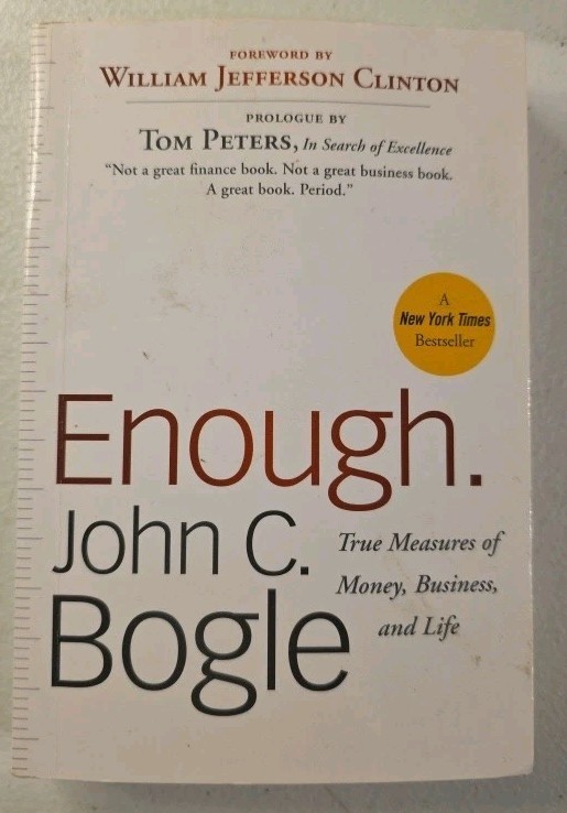 Enough: True Measures of Money, Business, and Life Signed by Bogle, John C.