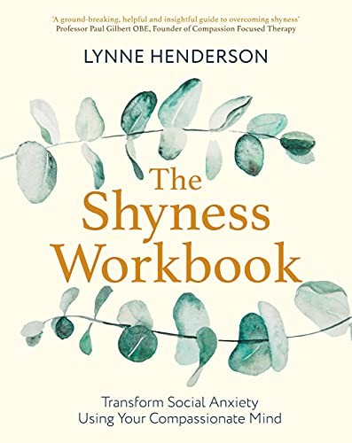 The Shyness Workbook: Take Control of Social Anxiety Using You…