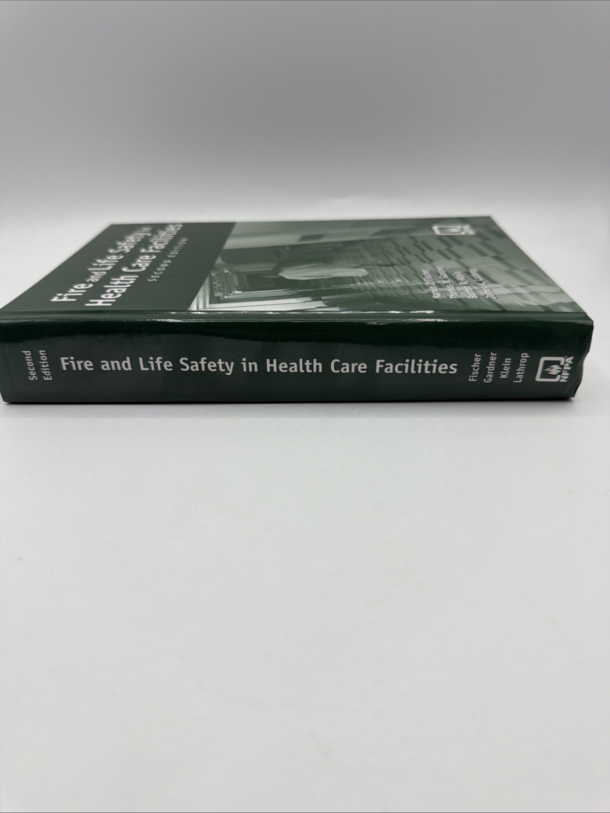 Fire and Life Safety in Health Care Facilities Second Edition Marvin J. Fischer