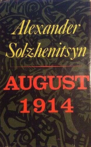 August 1914 – Hardcover By Alexander Solzhenitsyn – GOOD