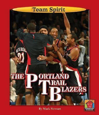 Portland Trailblazers, the (Team Spirit) by Stewart, Mark, Acceptable Book