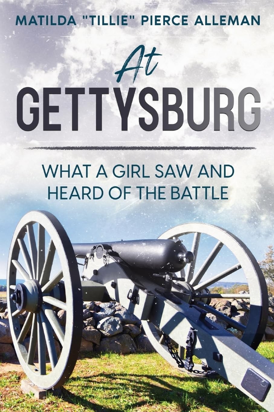 Matilda Tillie Pierce Alleman At Gettysburg (Paperback)