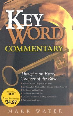 Key Word Commentary: Thoughts on Every Chapter of the Bible – Mark Water HC 2003
