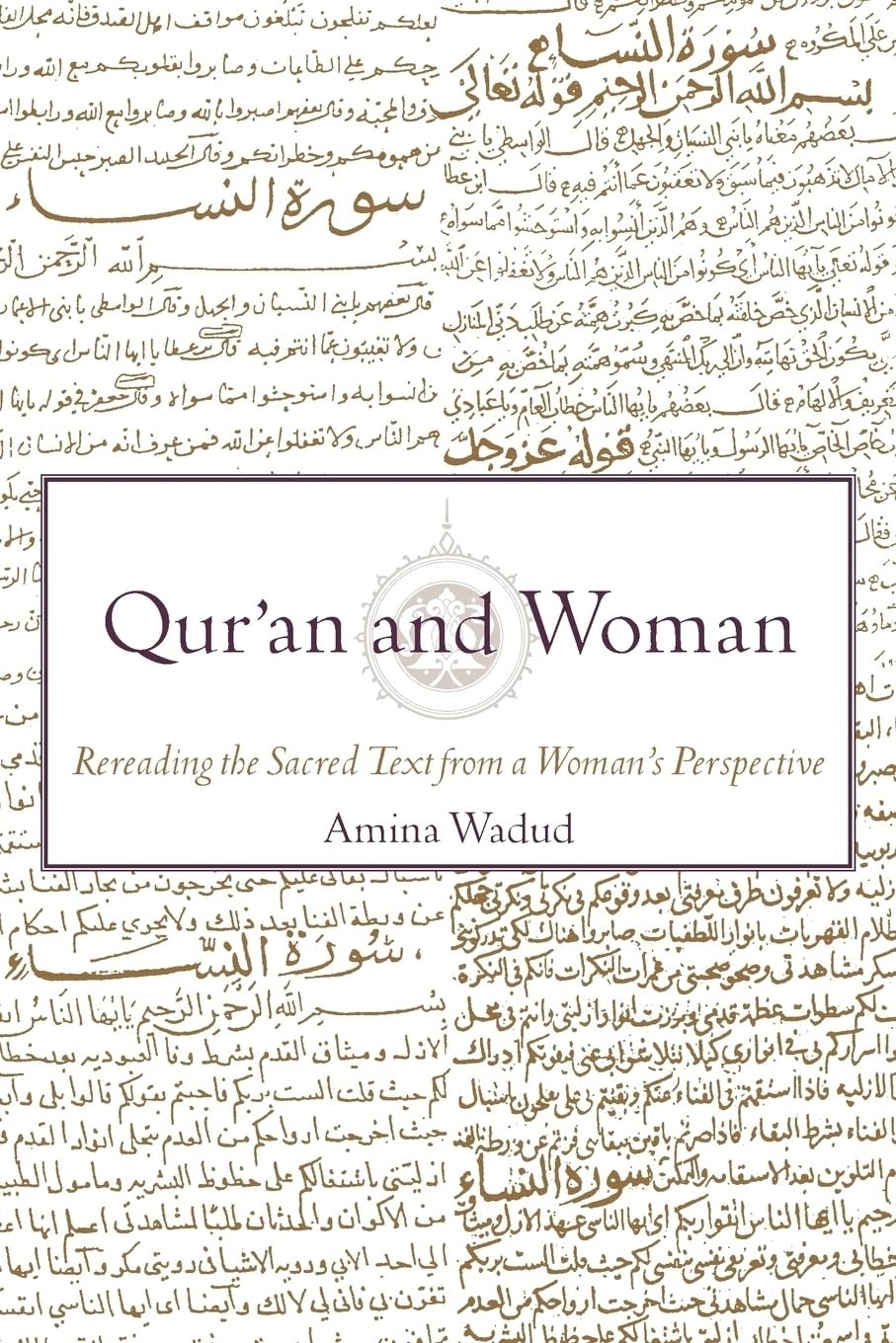 Qur’an and Woman: Rereading the Sacred Text from a Woman’s Perspective