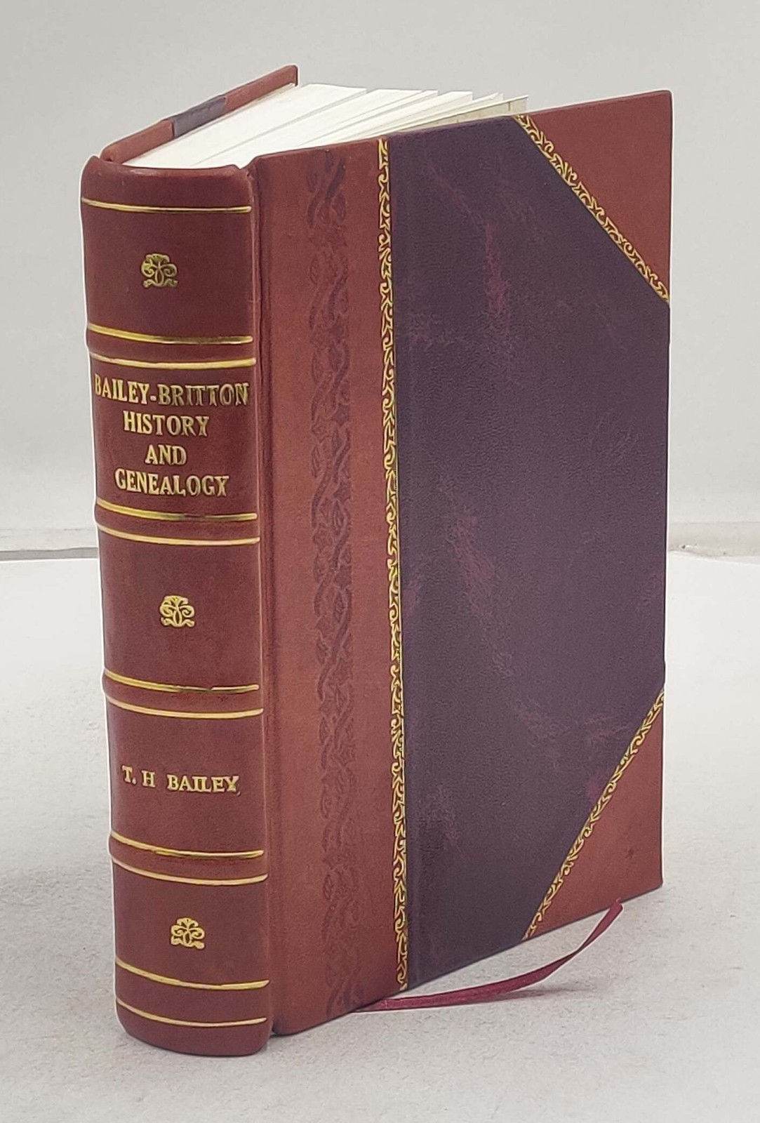 Bailey-Britton History And Genealogy. 1962 By Bailey, T. H. – [Leather Bound]