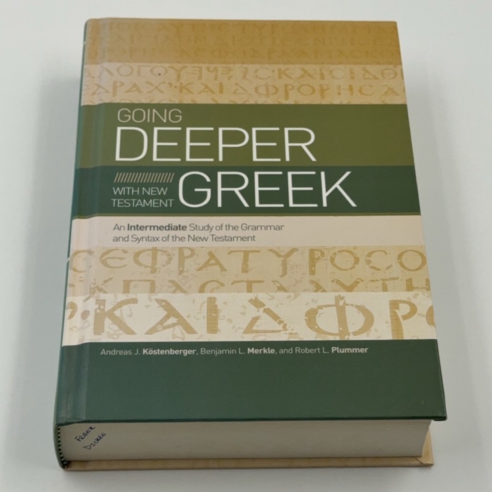 Going Deeper with New Testament Greek Kostenberger Merkle Plummer 2016 Hardcover
