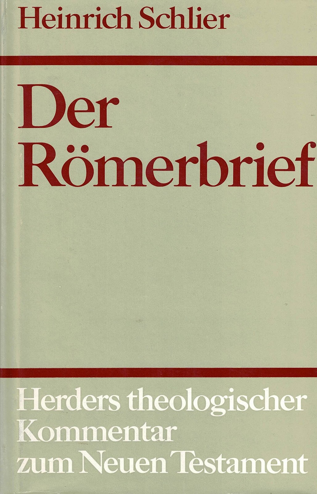 Der Römerbrief: Kommentar (Herders theologischer Kommentar zum Neuen Testa…