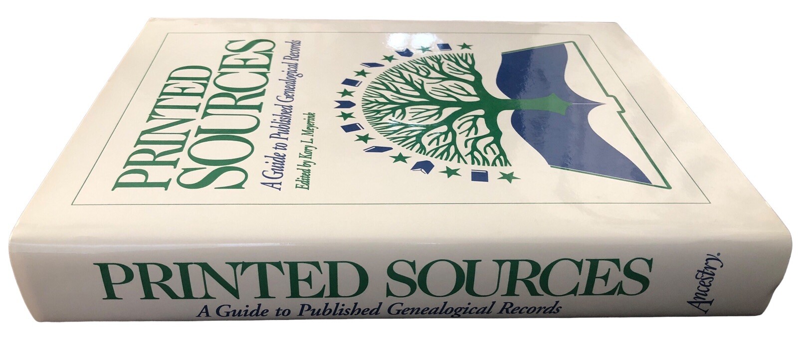Printed Sources Edited by Kory L. Meyerink 1998 Ancestry Inc. HCDJ