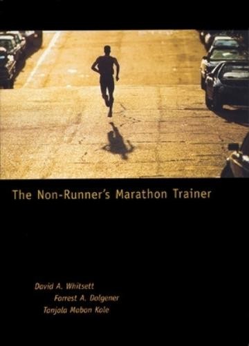 Forrest Dolgener David Whitsett Tanjala The Non-Runner’s Marathon Tr (Paperback)