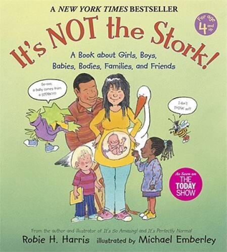 It’s Not the Stork!: A Book About Girls, Boys, Babies, Bodies, Families a – GOOD