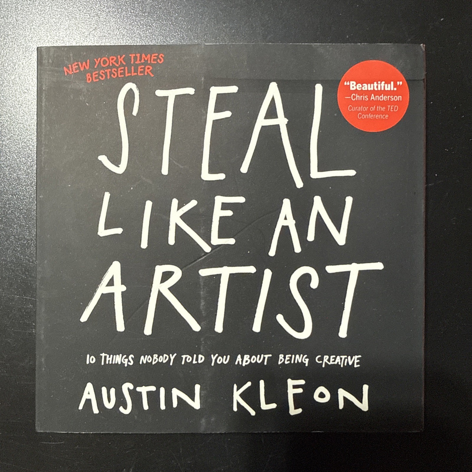 Steal Like an Artist: 10 Things Nobody Told You About Being Creative – GOOD