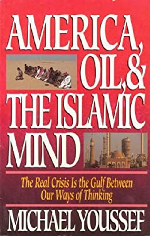 America, Oil and the Islamic Mind Paperback Michael Youssef
