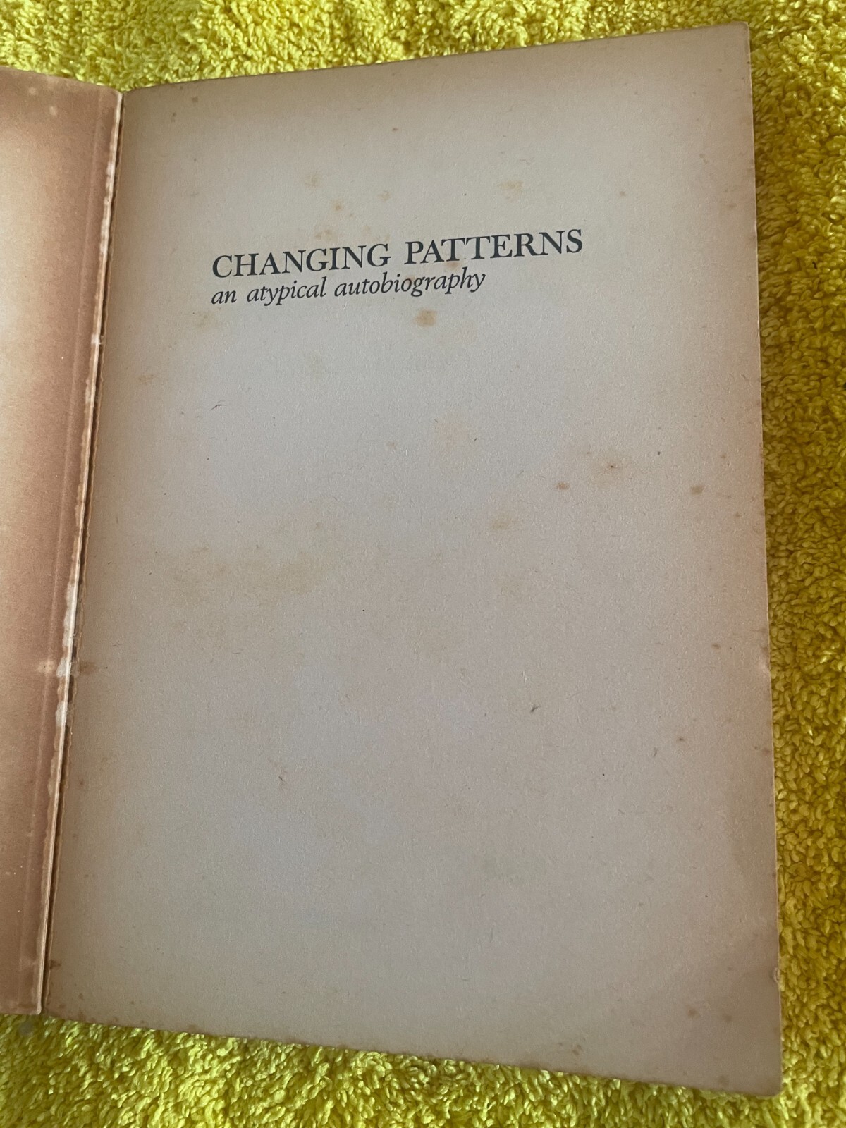 SIR MACFARLANE BURNET. CHANGING PATTERNS. AN ATYPICAL AUTOBIOGRAPHY. 1970