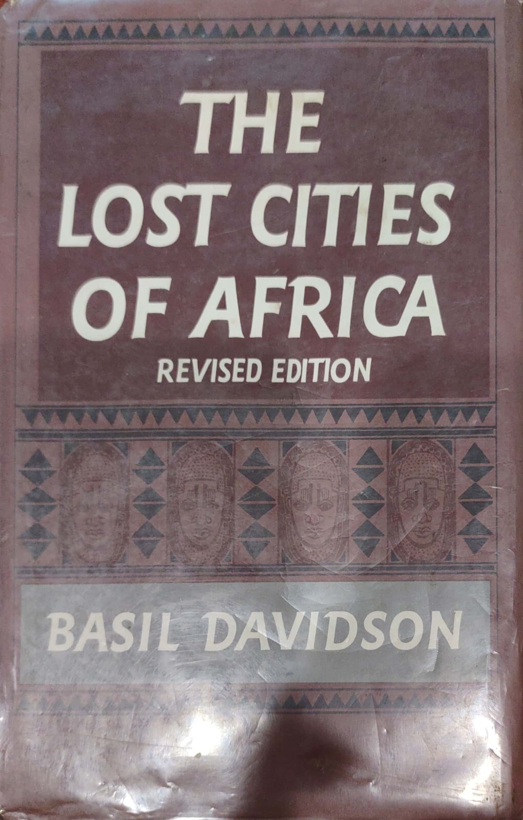 The Lost Cities of Africa Revised Edition by Basil Davidson -Hardcover 1970
