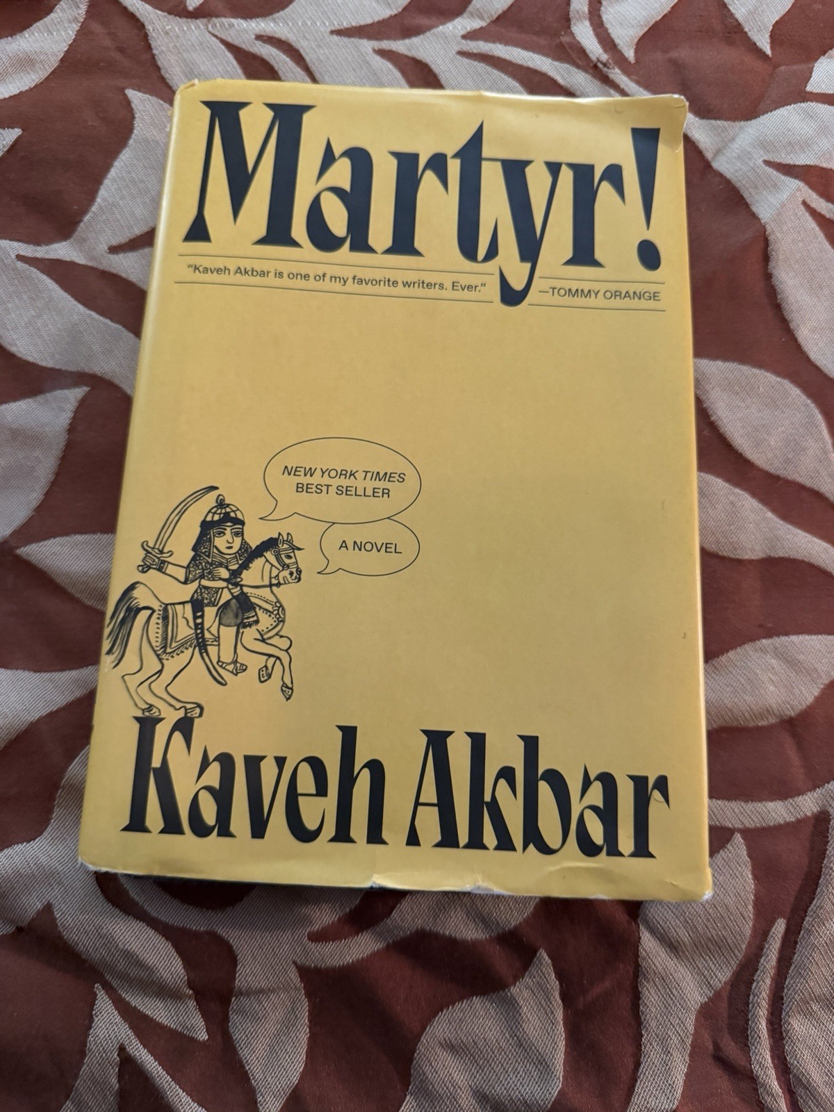 Martyr! : A Novel by Kaveh Akbar (2024, Hardcover) Book 11th Print